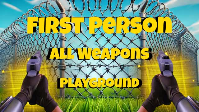 FIRST PERSON PLAYGROUND ALL WEAPONS