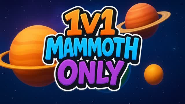 1v1 Mammoth Only