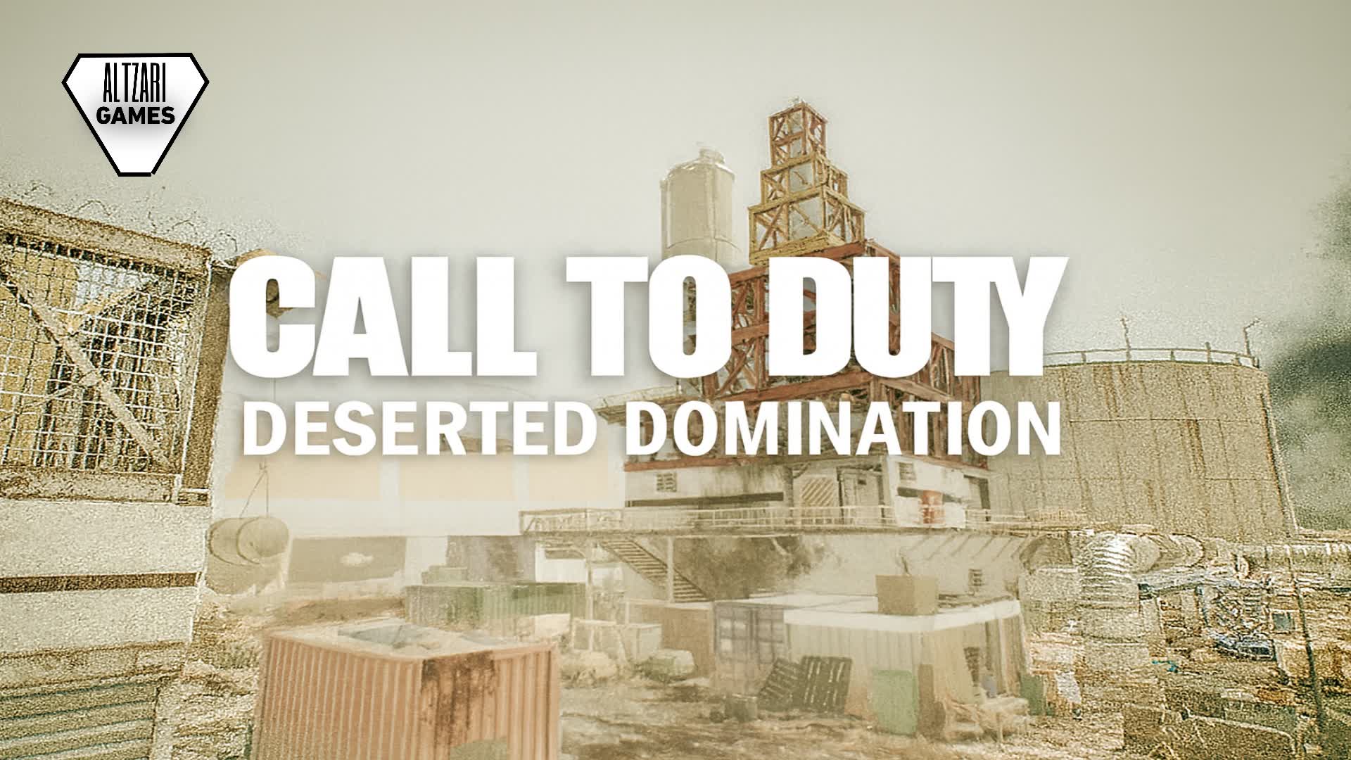 CALL TO DUTY : DESERTED DOMINATION