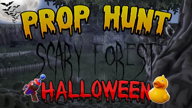 PROP HUNT HALLOWEEN FOREST👻