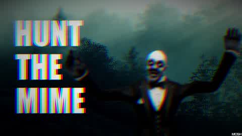 HUNT THE MIME [1-4] [First Person]