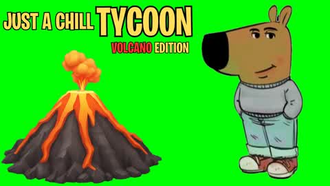 Just a chill tycoon