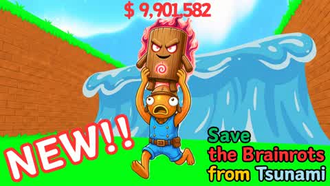 [NEW]Save the Brainrot from Tsunami