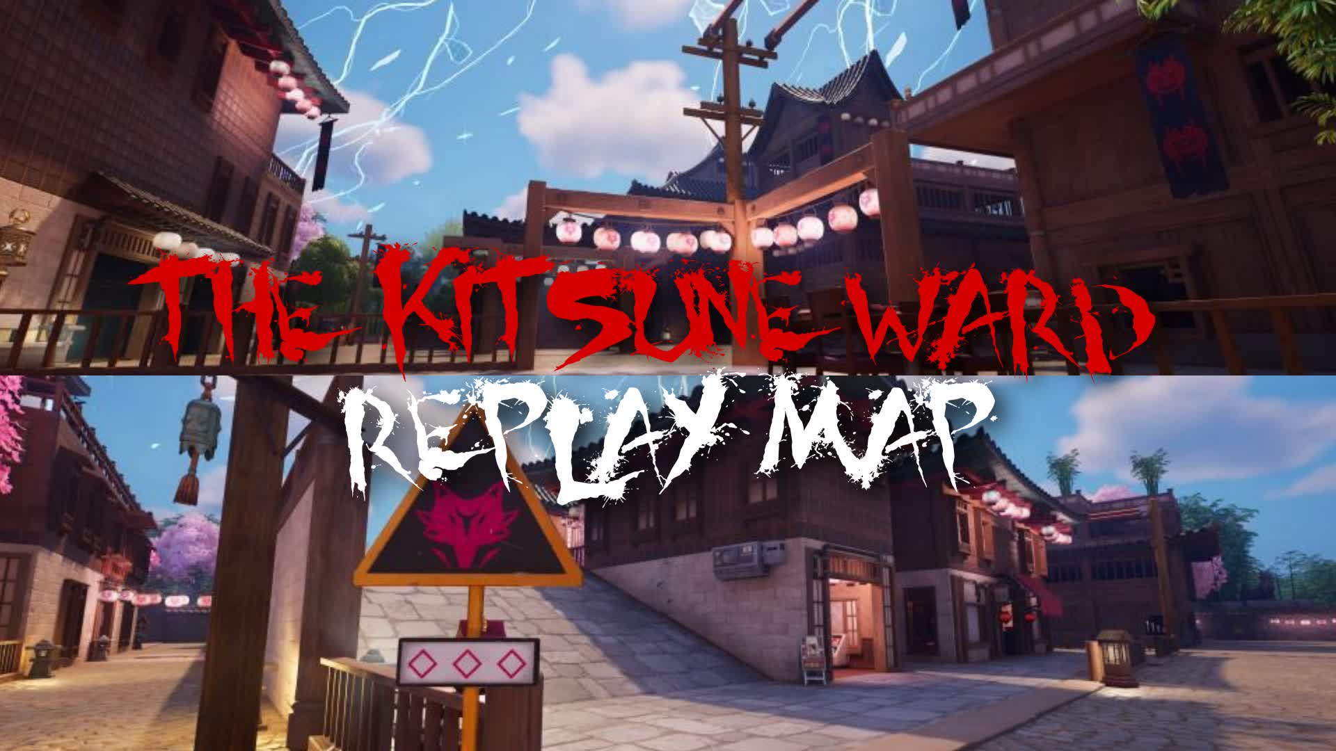 🦊Kitsune Ward - Replay map🦊