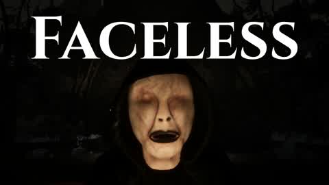 Faceless [HORROR]
