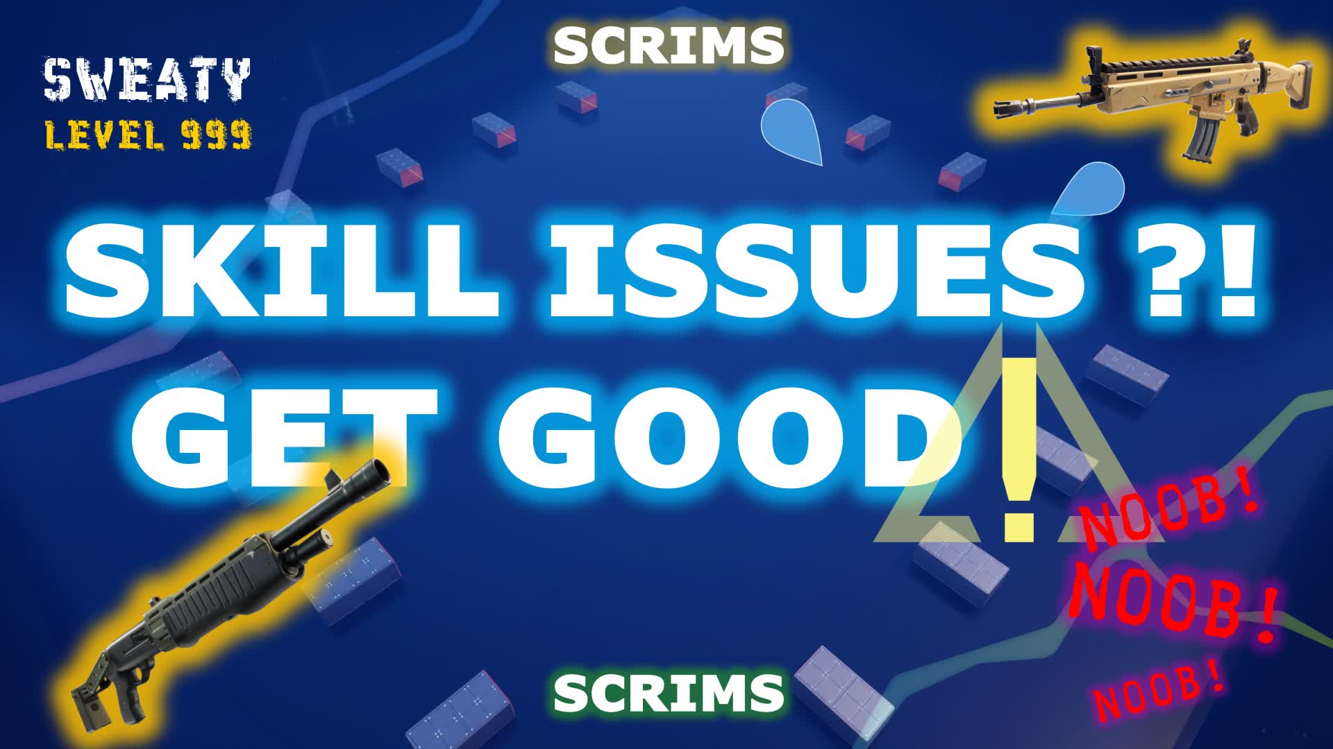 Sweaty Tryhard Scrims