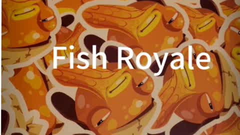 Fish Royale