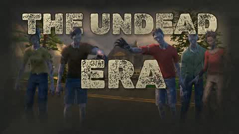 The Undead Era