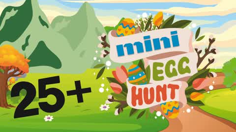 Mini egg hunt 25+