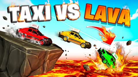 🌋TAXI VS LAVA Drive