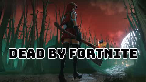 Dead By Fortnite