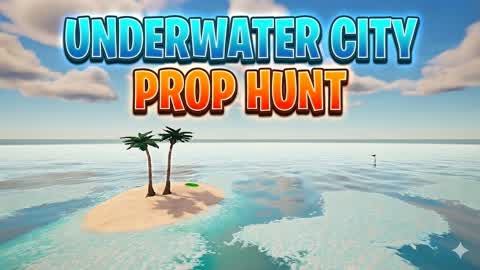 UNDERWATER CITY PROP HUNT / CACHE CACHE