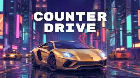 🚗Counter Drive🚗