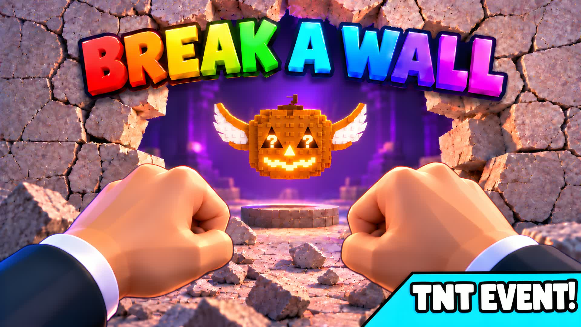 BREAK A WALL