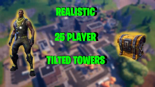 Realistic Tilted Towers - 25 Player