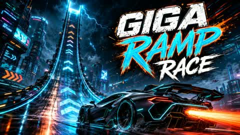 GIGA RAMP RACE