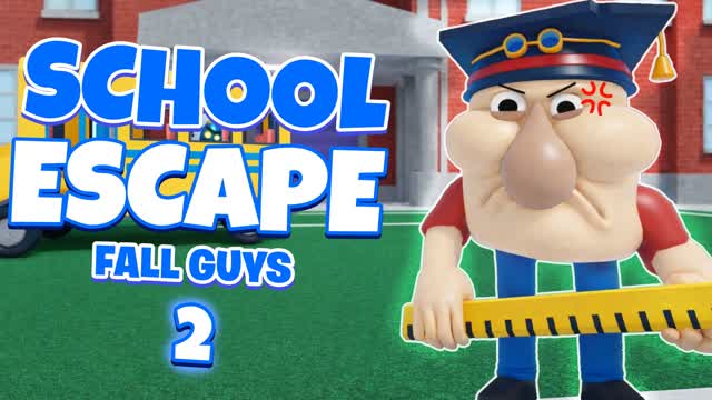 ESCAPE FROM SCHOOL EPIC FALL GUYS
