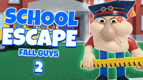 ESCAPE FROM SCHOOL EPIC FALL GUYS
