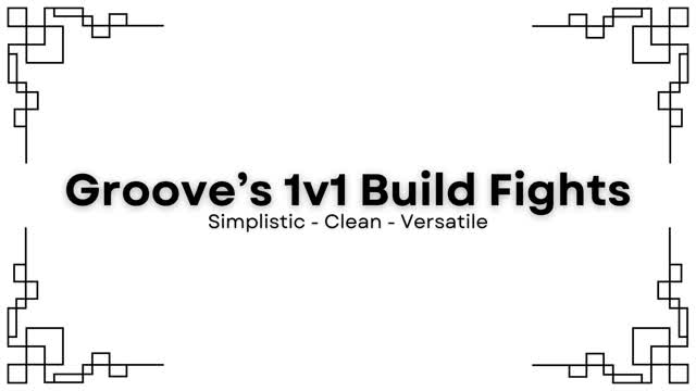 🎯 Groove's 1v1 Build Fights 💎
