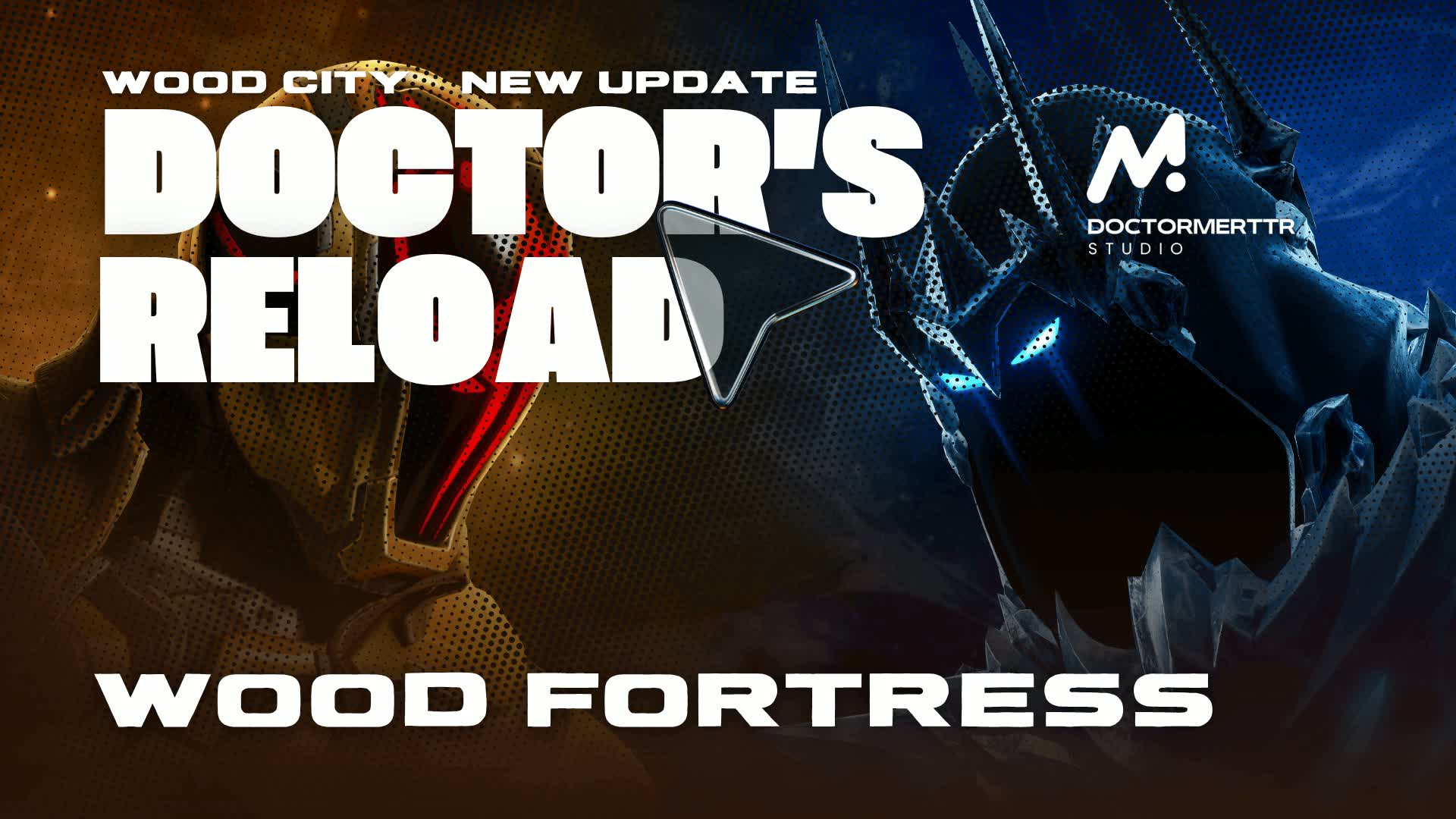 Doctor's Reload | Wood Fortress