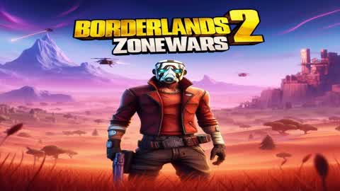 🏜️🌵BORDERLANDS ZONEWARS🌵🏜️