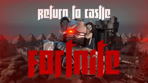 Return To Castle Fortnite
