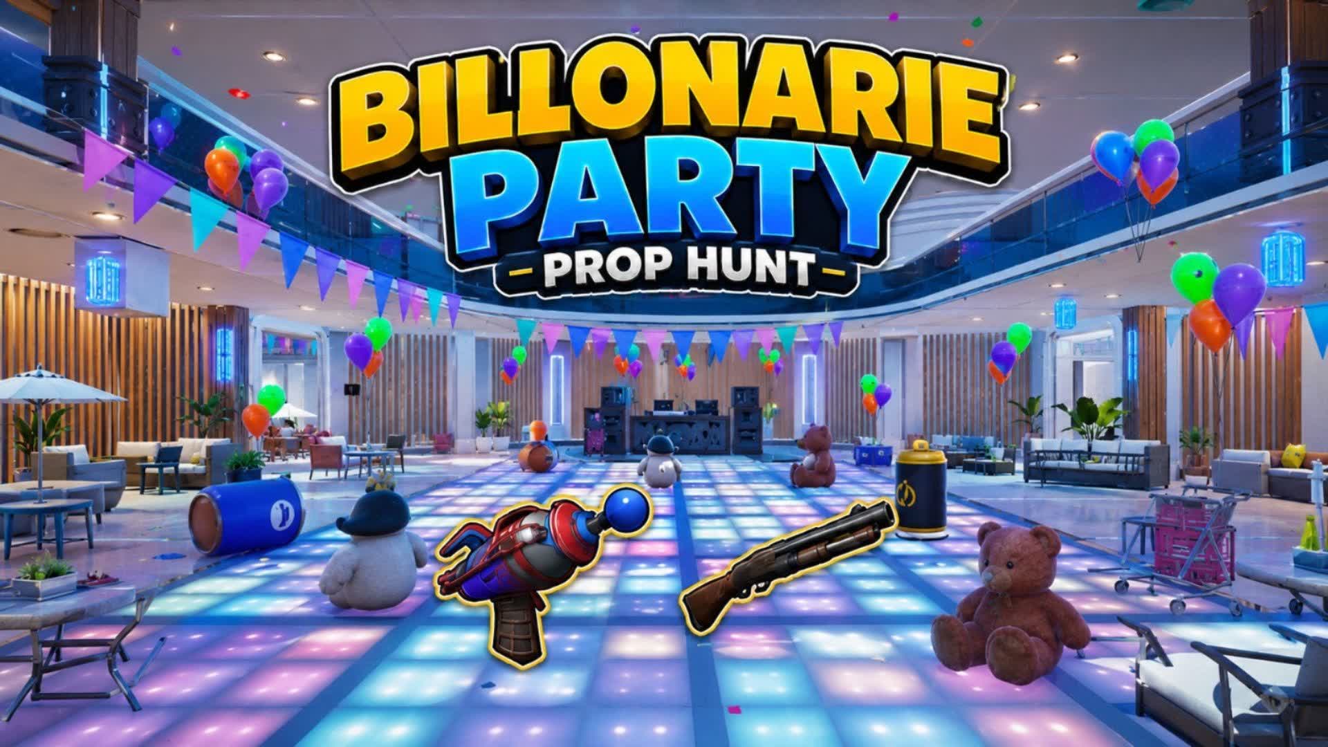 Billonarie Party PROP HUNT