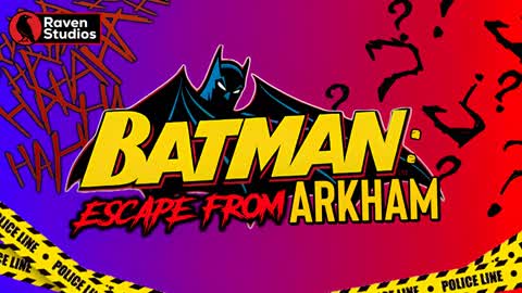 ESCAPE FROM ARKHAM!