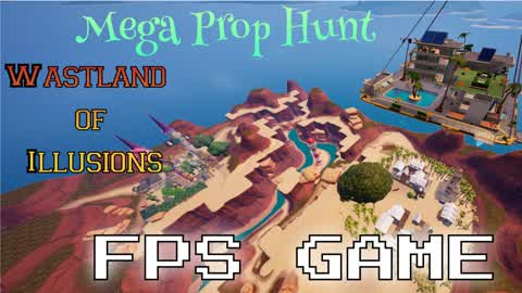 Mega PropHunt Wastland Of Illusions