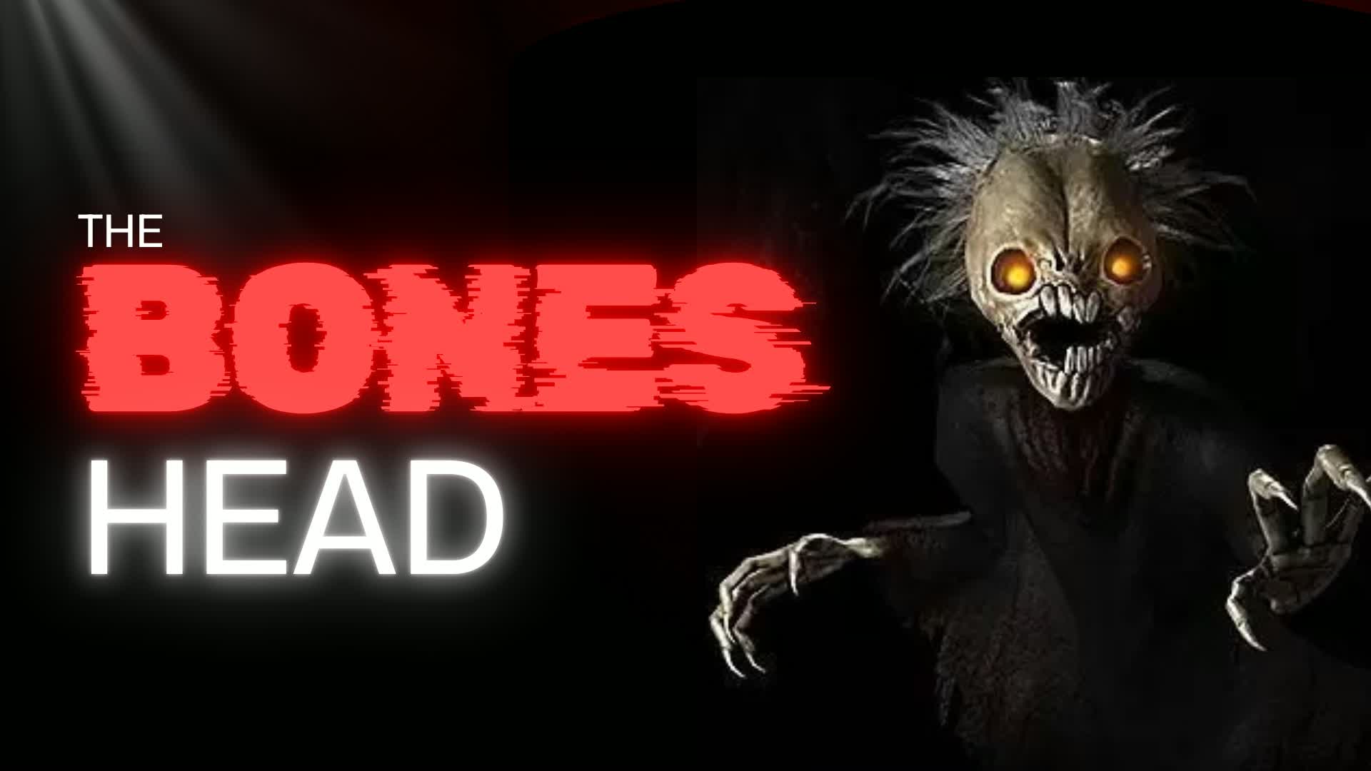 ザ ボーンズ ヘッド [ホラー]