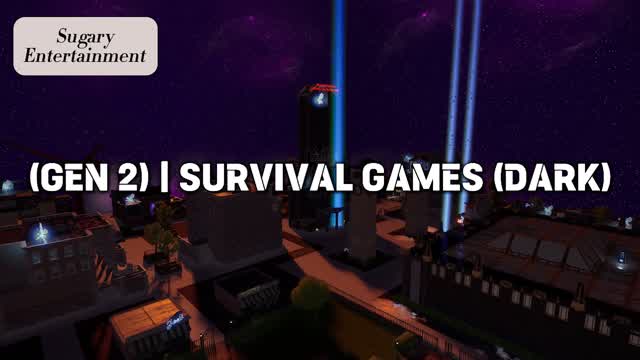 (Gen 2) ¦ Survival Games (Dark)