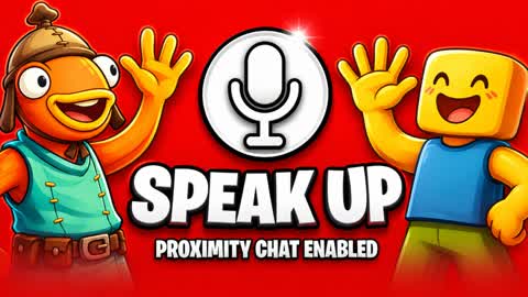 SPEAK UP! ┃ PROXIMITY CHAT! 🎤
