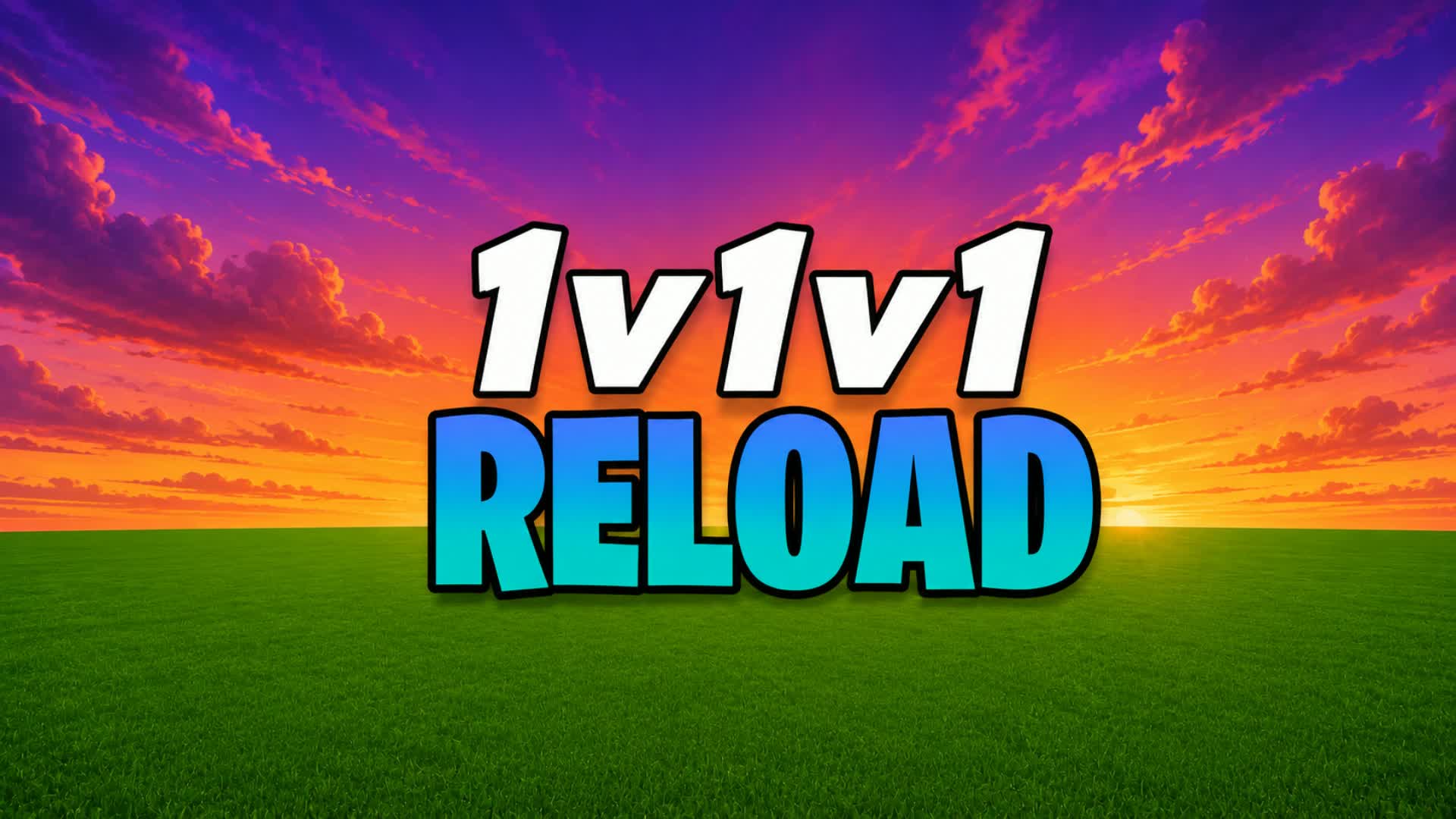 1v1v1 RELOAD 1v1 1v1