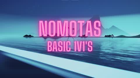 Nomotas Basic 1v1's