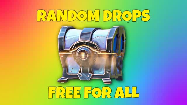 RANDOM DROPS - FREE FOR ALL