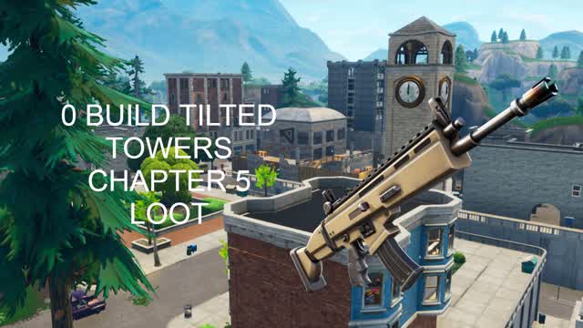 0 Build Tilted Towers - Chapter 5 loot