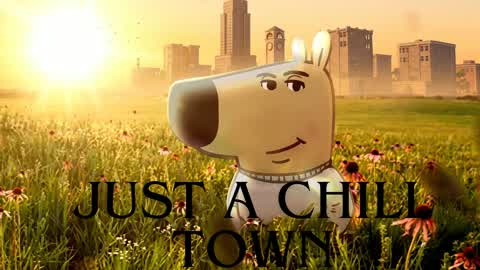 just a chill town