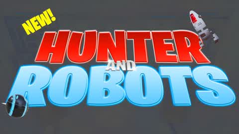 HUNTER AND ROBOTS
