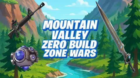 Mountain Valley Zero Build Zone wars
