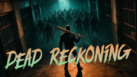 🧟 DEAD RECKONING 🧟  [TWDU]