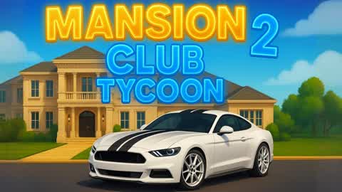 🦑MANSION CLUB TYCOON 2