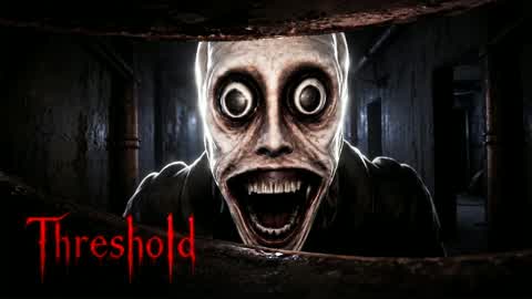 THRESHOLD [HORROR]