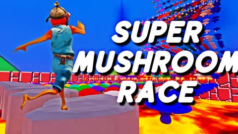 SUPER MUSHROOM RACE