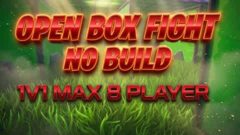 OPEN BOX FIGHT NO BUILD 1v1