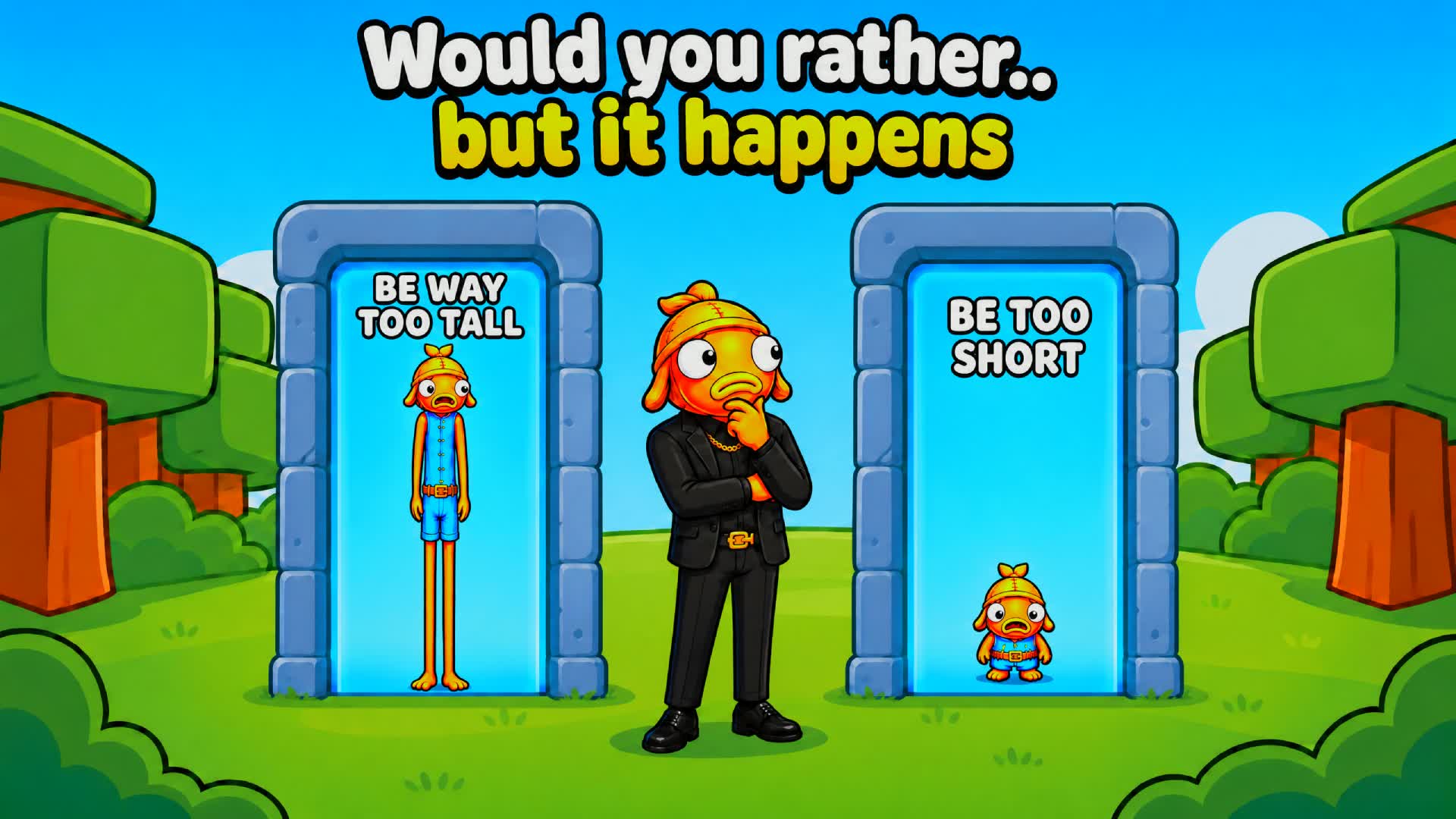 WOULD YOU RATHER BUT IT HAPPENS