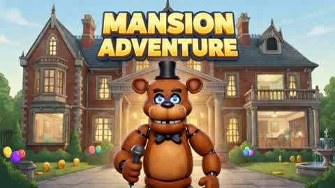 FNAF MANSION [ADVENTURE]