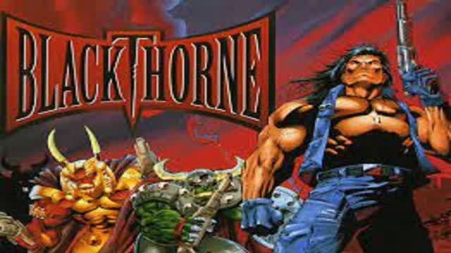 BLACKTHORNE REMAKE