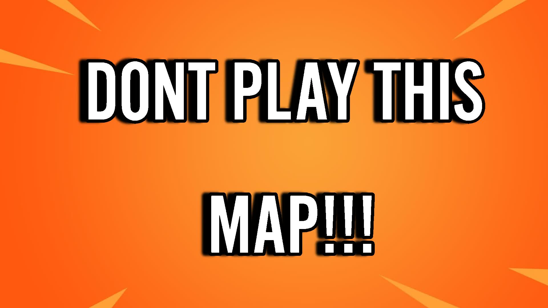 DONT PLAY THIS MAP 9565 8583 5241 By Taksi Fortnite Creative Map DONT PLAY THIS MAP 9565 8583 5241 By Taksi Fortnite Creative Map