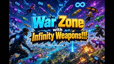 War zone with infinity weapons!!!
