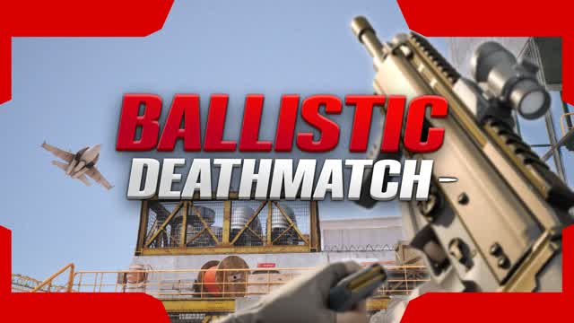 FIRST PERSON ⭐️ BALLISTIC DEATHMATCH